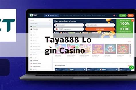 taya888 app download|Taya888 Casino: Claim your Free 888 Reward Bonus Now!.